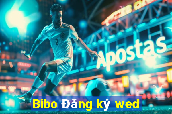 Bibo Đăng ký wed