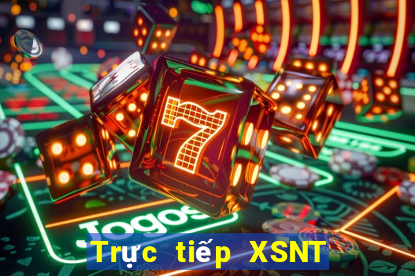 Trực tiếp XSNT thứ bảy