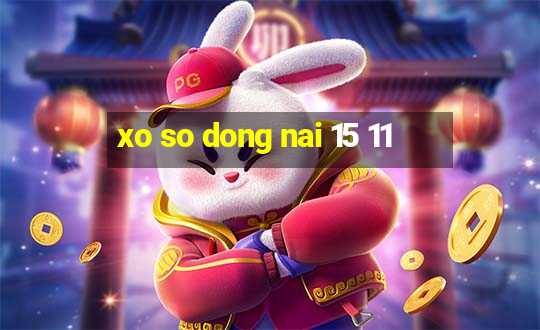 xo so dong nai 15 11