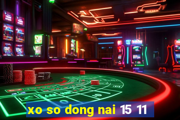 xo so dong nai 15 11