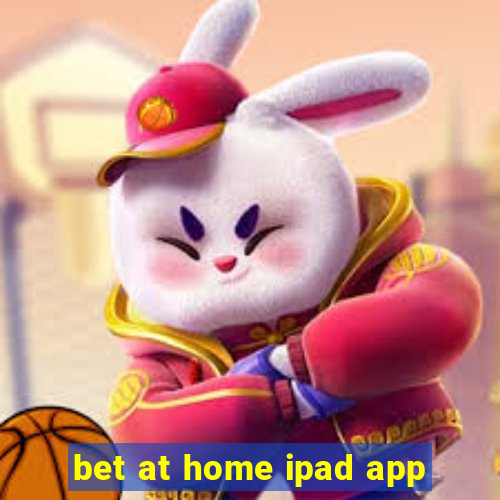 bet at home ipad app