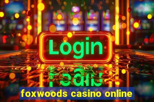 foxwoods casino online