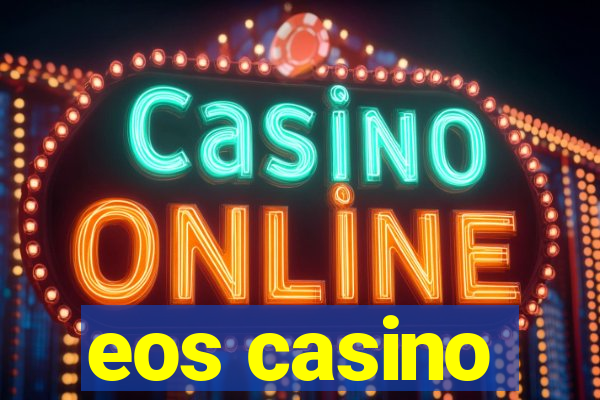 eos casino