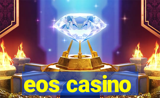 eos casino