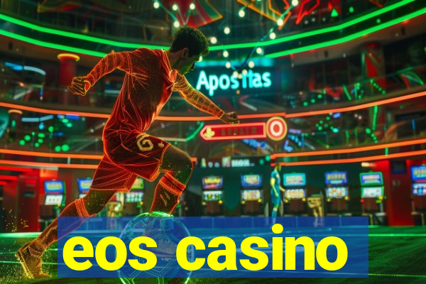 eos casino