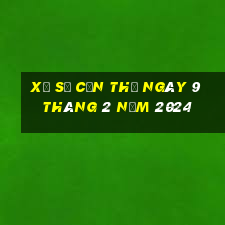 xổ số cần thơ ngày 9 tháng 2 năm 2024