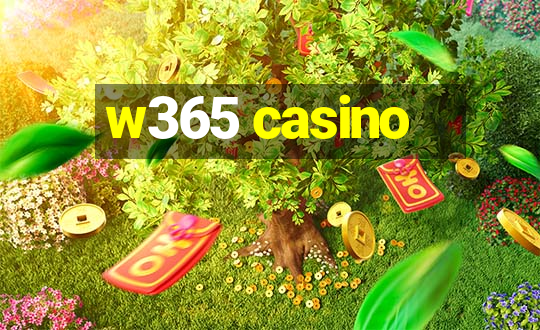 w365 casino