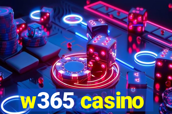 w365 casino