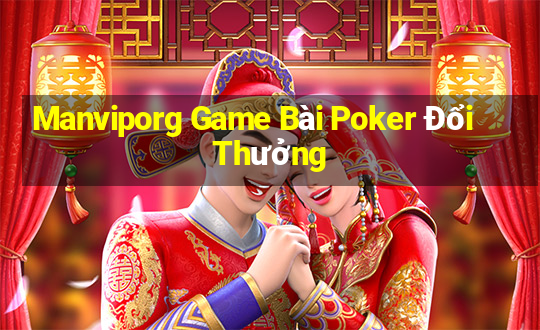 Manviporg Game Bài Poker Đổi Thưởng