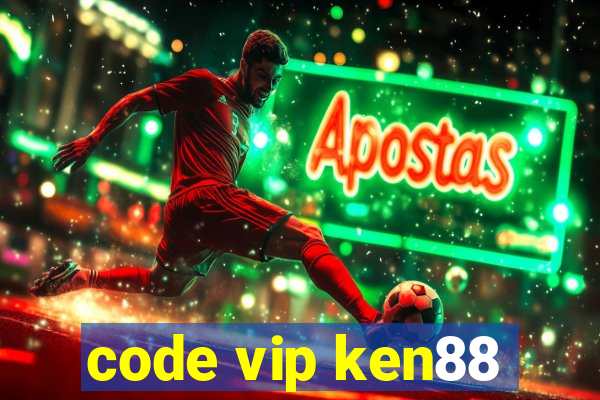 code vip ken88