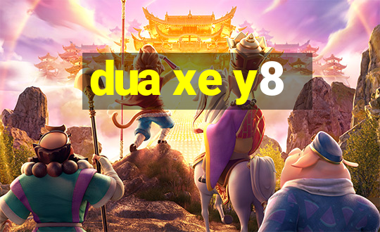 dua xe y8