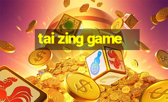 tai zing game