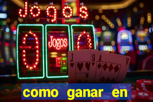 como ganar en casino online