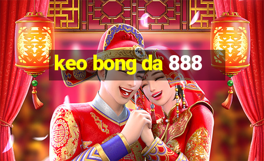 keo bong da 888