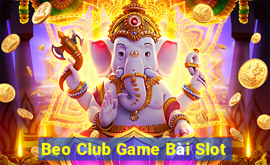 Beo Club Game Bài Slot