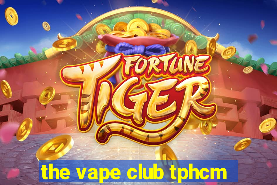 the vape club tphcm