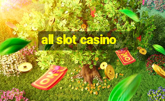 all slot casino