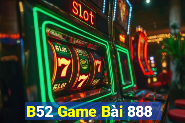 B52 Game Bài 888