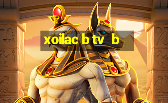 xoilac b tv  b