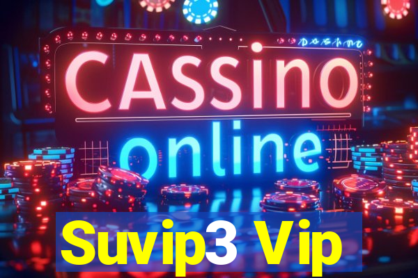 Suvip3 Vip