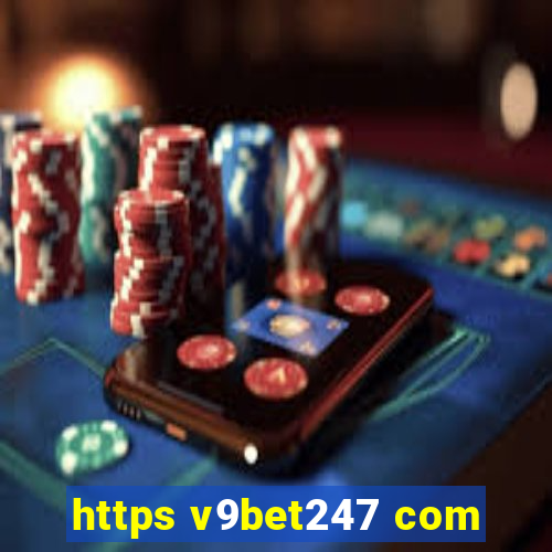 https v9bet247 com