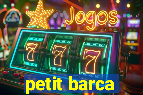 petit barca