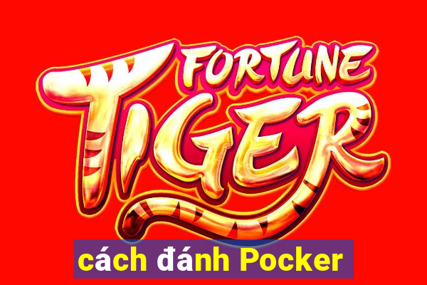 cách đánh Pocker