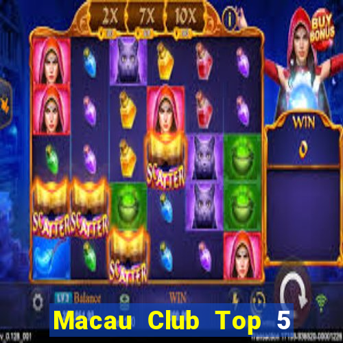 Macau Club Top 5 Game Bài Đổi Thưởng