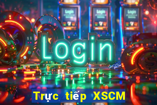 Trực tiếp XSCM ngày 12