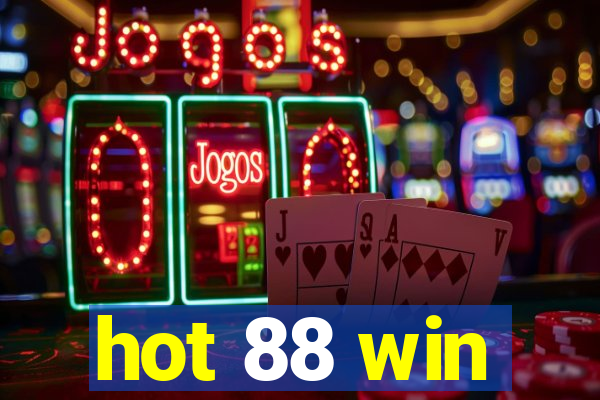 hot 88 win