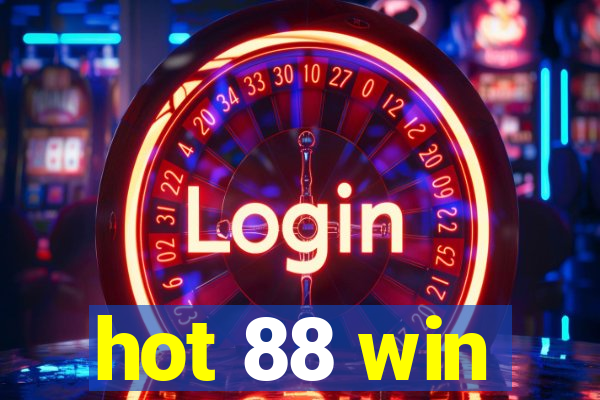 hot 88 win