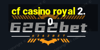 cf casino royal 2.0