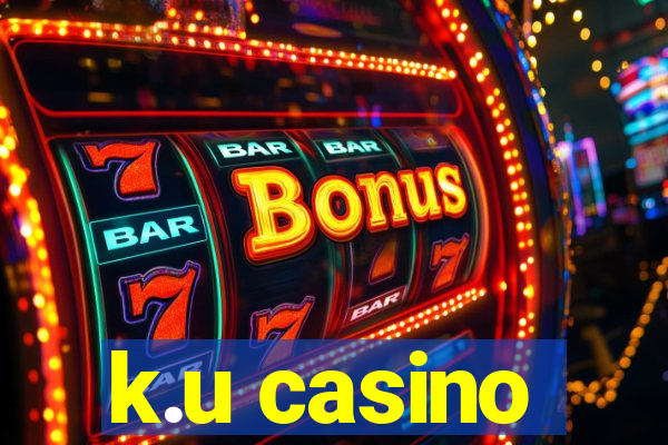 k.u casino