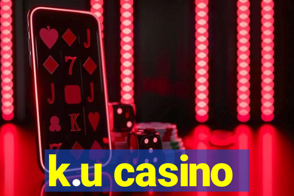 k.u casino