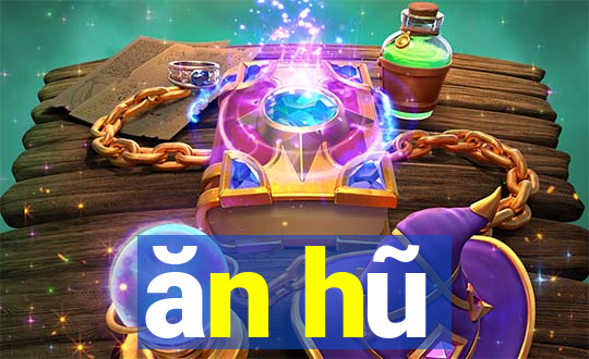 ăn hũ