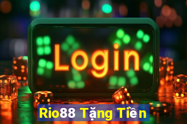 Rio88 Tặng Tiền