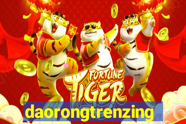 daorongtrenzing