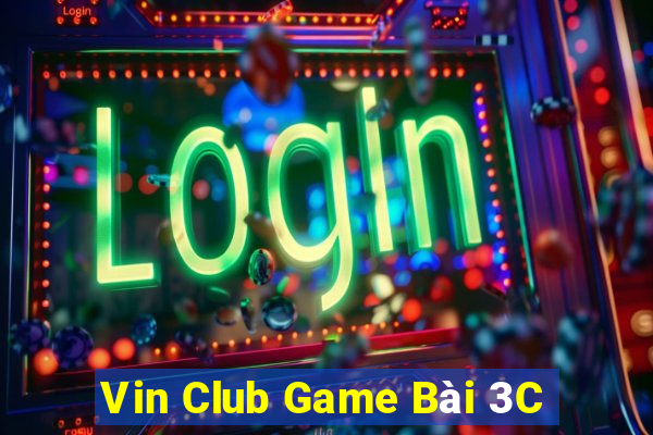 Vin Club Game Bài 3C