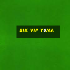 Bik Vip Y8Ma