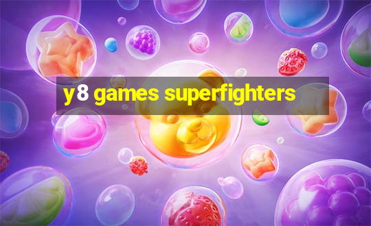 y8 games superfighters