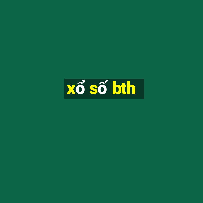 xổ số bth