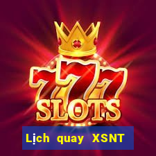 Lịch quay XSNT ngày 1