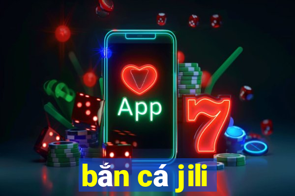 bắn cá jili