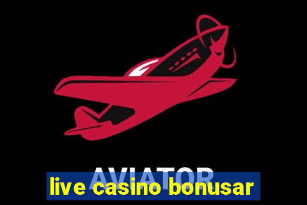 live casino bonusar