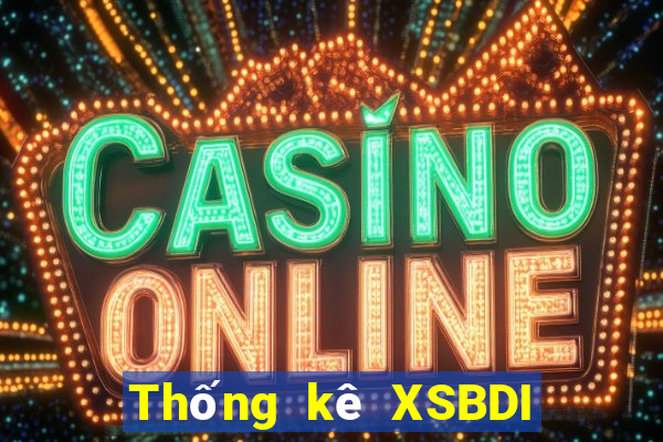 Thống kê XSBDI ngày 2