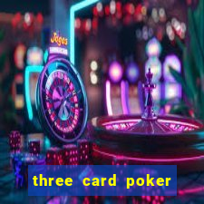 three card poker games online