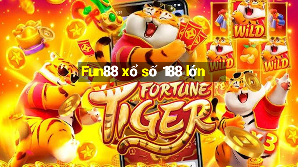 Fun88 xổ số 188 lớn