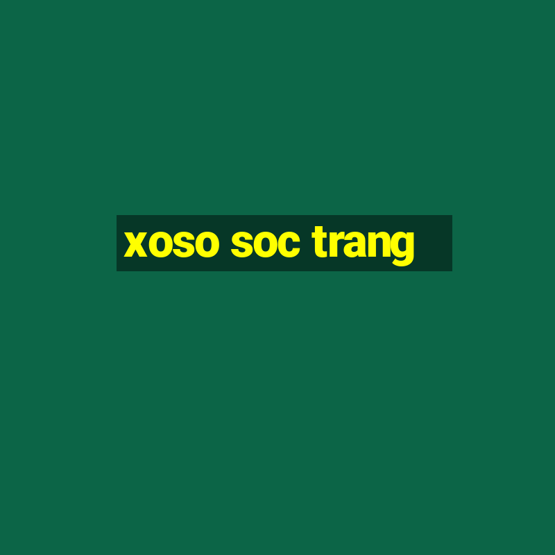 xoso soc trang