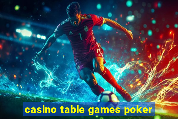 casino table games poker