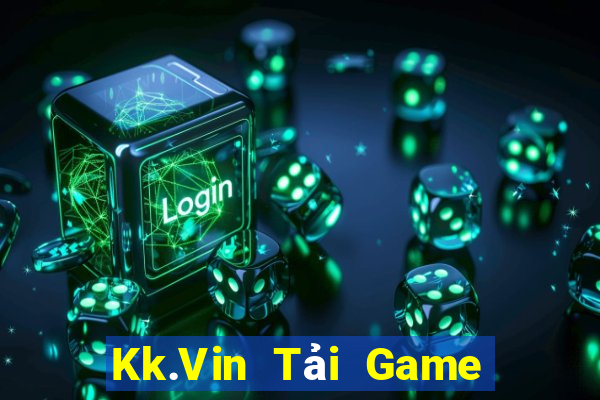 Kk.Vin Tải Game Bài Đổi Thưởng